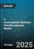 5-Azoniaspiro[4.4]nonane Tetrafluoroborate Market by End Use Industry (Academic Laboratories, Agrochemical Companies, Electronics Manufacturers), Application (Catalyst, Ionic Liquid Component, Phase Transfer Agent), Product Grade, Distribution Channel - Global Forecast 2025-2030- Product Image
